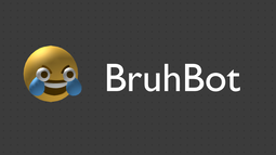 BruhBot Discord Bot Banner