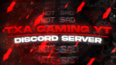 TXA GAMING YT Discord Server Banner